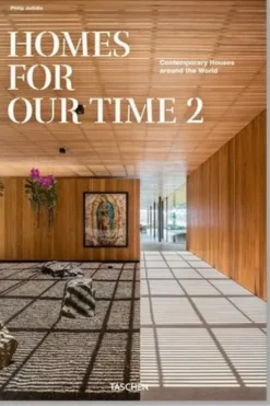 Homes for Our Time. Contemporary Houses around the World Volume 2, Edition français-anglais-allemand, Philip Jodidio