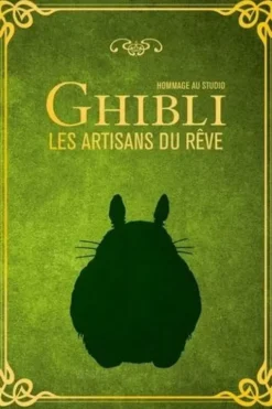 Hommage au studio Ghibli, les artisans du rêve. Edition revue et augmentée, Ynnis Editions