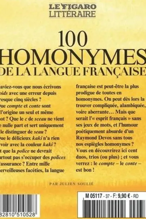 100 homonymes de la langue française. Air, aire, ère, erre, ers, haire, hère..., Julien Soulié