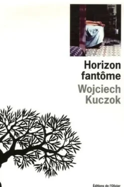 Horizon fantôme, Wojciech Kuczok
