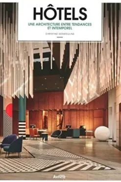 Hotels architectures & tendances, Christine Desmoulins