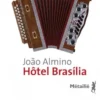 Hôtel Brasilia, Joao Almino