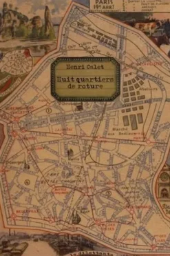 Huit quartiers de roture (Petit guide des XIX et XXe arrondissements de Paris), Henri Calet