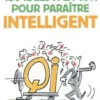 150 idées à la con pour paraître intelligent, Laurent Gaulet