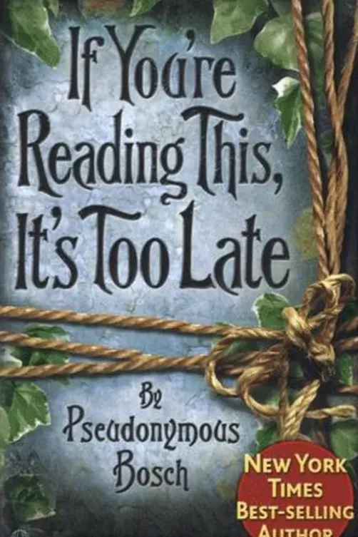 If You're Reading This, It's Too Late. Edition en anglais, Pseudonymous Bosch