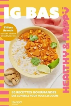 IG bas. 50 recettes gourmandes, des conseils pour tous les jours, Tiffany Renoult