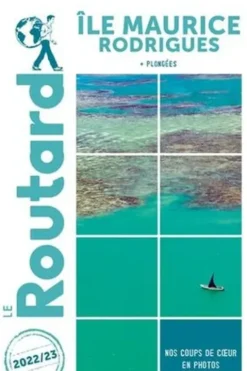 Ile Maurice, Rodrigues. Edition 2022-2023, Le Routard