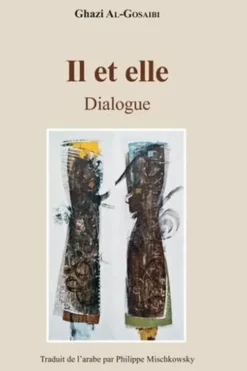 Il et elle. Dialogue, Ghazi Al-Gosaibi