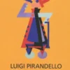 Il fu Mattia Pascal. Edition en italien, Luigi Pirandello