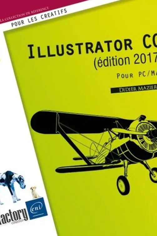 Illustrator CC pour PC/Mac. Edition 2017, Didier Mazier