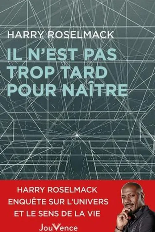 Il n'est pas trop tard pour naître, Harry Roselmack