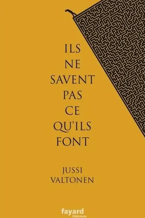 Ils ne savent pas ce qu'ils font, Jussi Valtonen