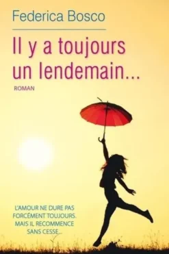 Il y a toujours un lendemain..., Federica Bosco