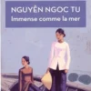 Immense comme la mer, Ngoc Tu Nguyên