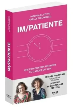 Im/patiente. Une exploration féministe du cancer du sein, Mounia El Kotni