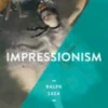 Impressionism. Edition en anglais, Ralph Skea