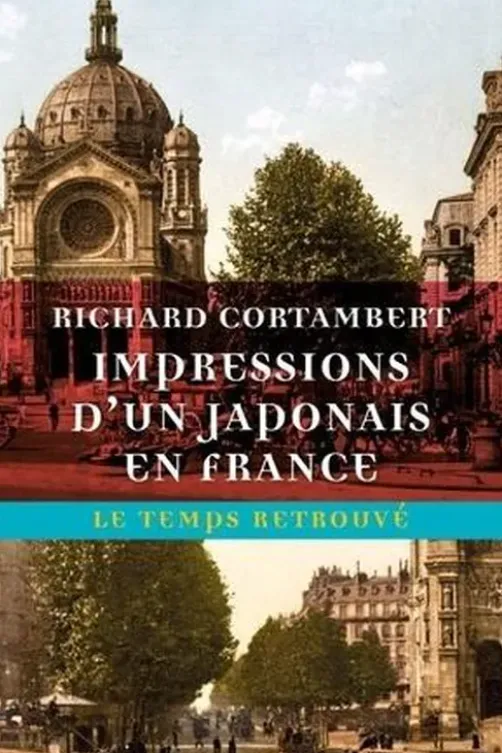 Impressions d'un Japonais en France, Richard Cortambert