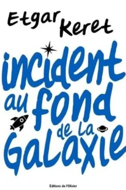 Incident au fond de la galaxie, Etgar Keret