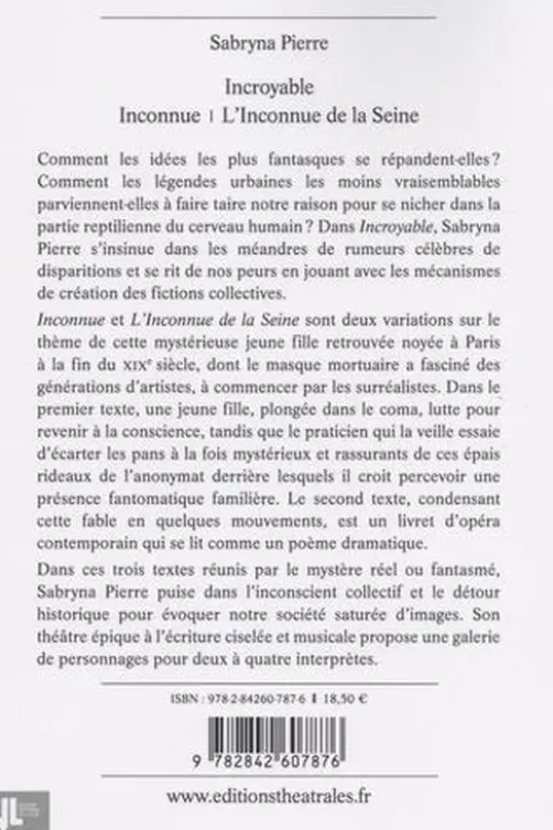 Incroyable ; Inconnue ; L'inconnue de la Seine, Sabryna Pierre