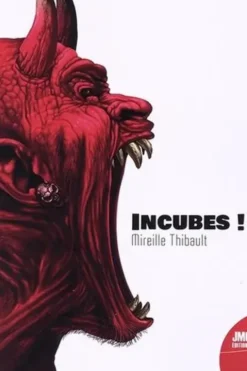 Incubes !, Mireille Thibault