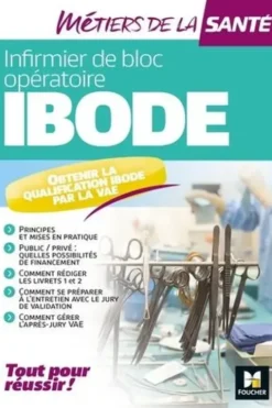 Infirmier bloc opératoire IBODE. Obtenir la qualification IBODE par la VAE, Nathalie Camiade