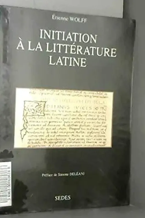 Initiation à la littérature latine, Etienne Wolff