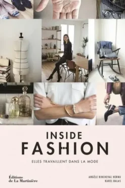 Inside Fashion. Elles travaillent dans la mode, Angèle Rincheval Hernu