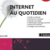 Internet au quotidien. 2e édition, Myriam Gris