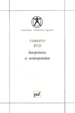 Interprétation et surinterprétation, Umberto Eco