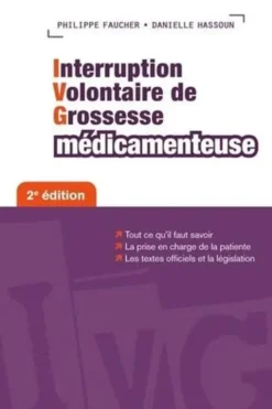 Interruption volontaire de grossesse médicamenteuse. 2e édition, Danielle Hassoun
