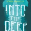 Into the deep, Sophie Griselle