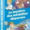 Intrigues aux Jeux olympiques Tome 1 : Le mystère des médailles disparues, Caroline Fait