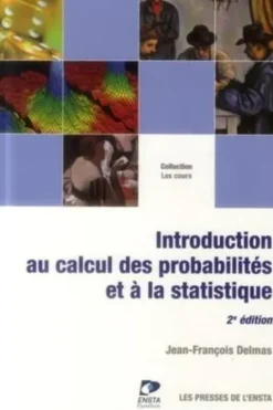 Introduction au calcul des probabilités et à la statistique. 2e édition, Jean-François Delmas