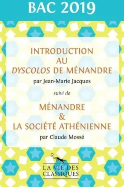 Introduction au Dyscolos de Ménandre suivi de Ménandre & la société athénienne, Jean-Marie Jacques