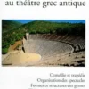 Introduction au théâtre grec antique, Paul Demont