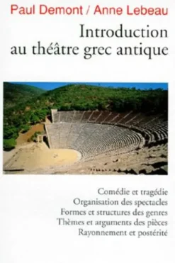 Introduction au théâtre grec antique, Paul Demont