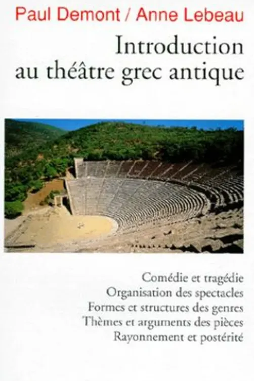 Introduction au théâtre grec antique, Paul Demont