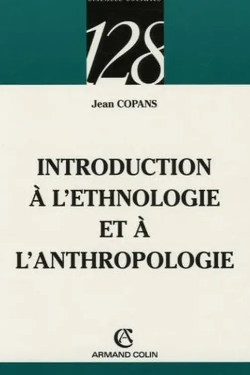 Introduction à l'ethnologie et à l'anthropologie. 2e édition, Jean Copans