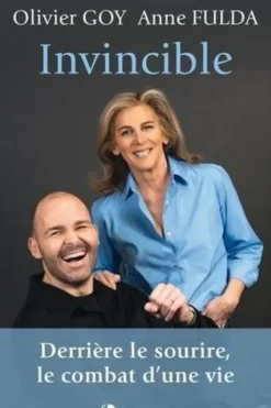 Invincible. Faire du temps qui reste un combat pour la vie, Olivier Goy