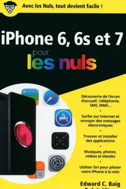 iPhone 6 et 6s et 7 pour les nuls, Edward C. Baig