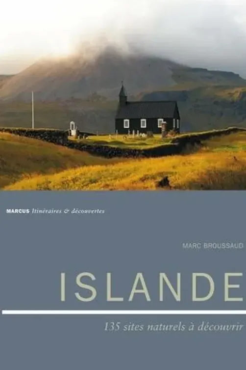 Islande. 130 sites naturels à découvrir, Marc Broussaud