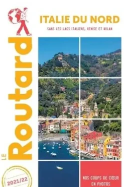 Italie du Nord. Edition 2021-2022, Le Routard
