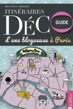 Itinéraires déco d'une blogueuse à Paris, Béatrice Minard