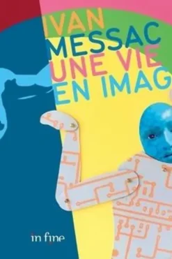 Ivan Messac. Une vie en images