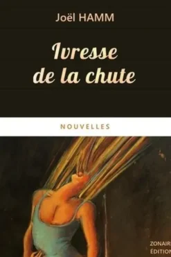 Ivresse de la chute, Joel Hamm