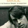 Jacques Brel Tome II : De l'Olympia aux marquises, Jacques Vassal