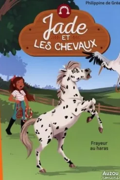 Jade et les chevaux Tome 2 : Frayeur au haras, Philippine de Gréa
