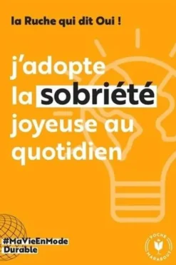 J'adopte la sobriété joyeuse au quotidien, La ruche qui dit oui !