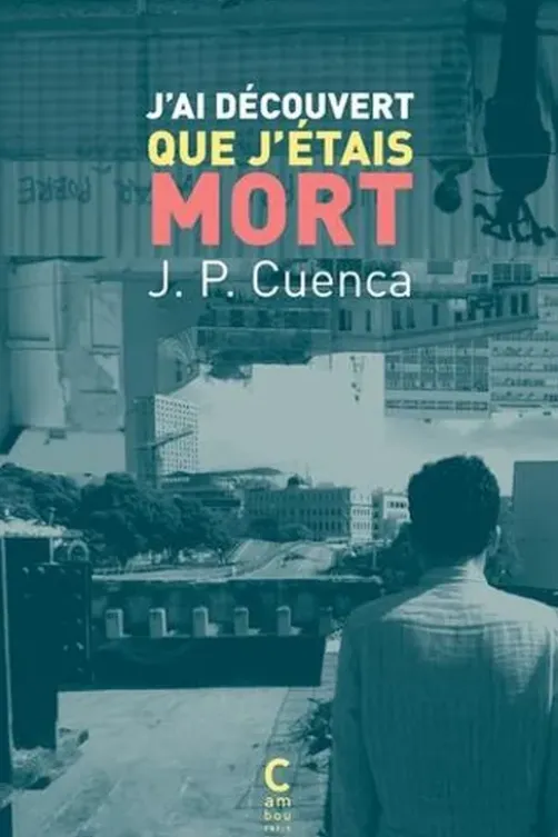 J'ai découvert que j'étais mort, Joao Paulo Cuenca