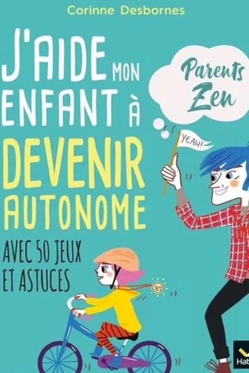 J'aide mon enfant à devenir autonome, Corinne Desbornes